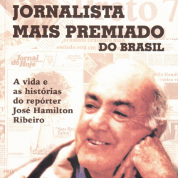 O jornalista mais premiado do Brasil